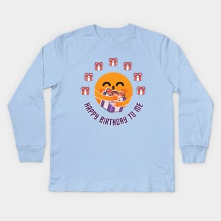 Happy birthday to me Kids Long Sleeve T-Shirt